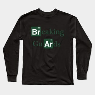 Breaking Guards Long Sleeve T-Shirt